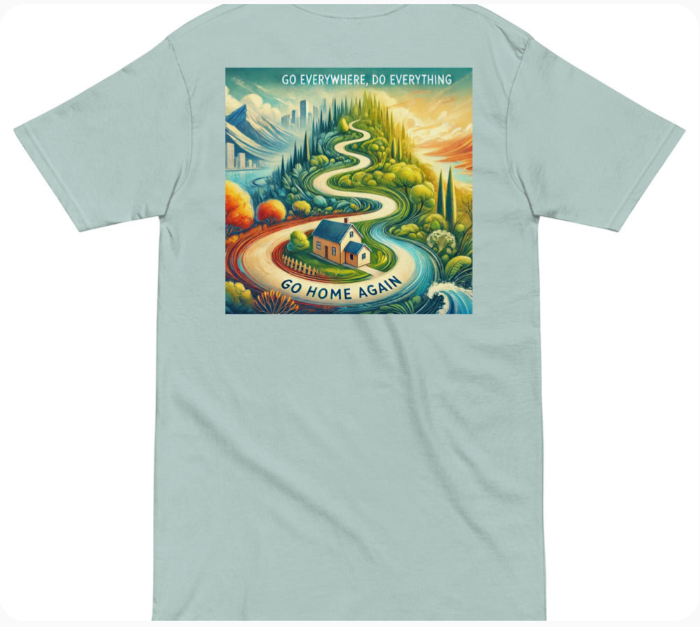 Topanga Lake "Go Everywhere, Do Everything, Go Home Again" Travel Tee