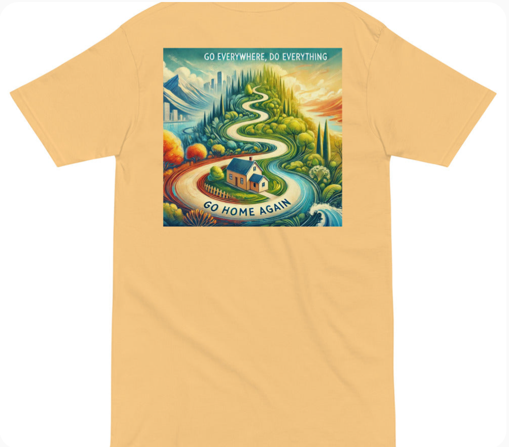 Topanga Lake "Go Everywhere, Do Everything, Go Home Again" Travel Tee